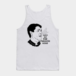 The parson's nose Tank Top